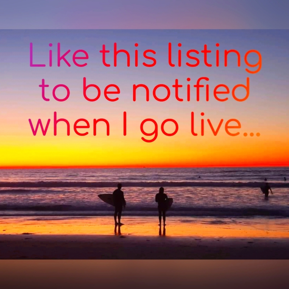 Please Like this listing to be notified when I go live😊